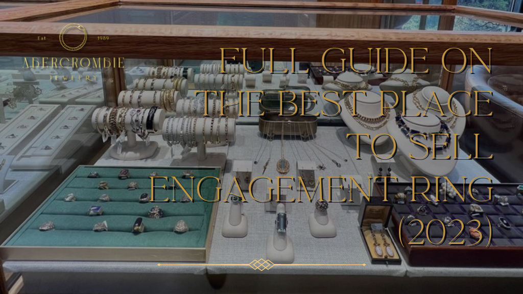 Full Guide on the Best Place to Sell Engagement Ring (2023)