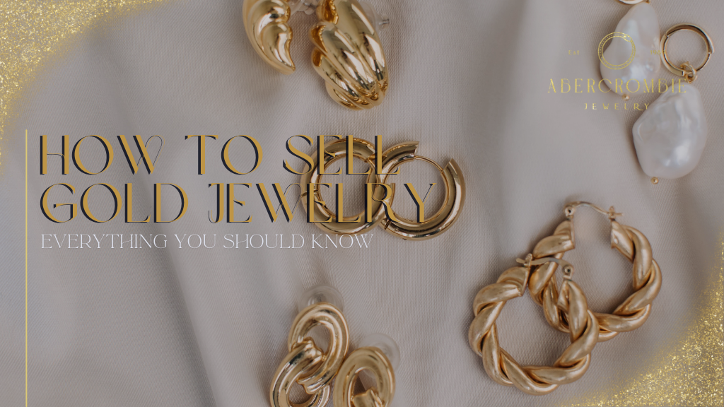 How to Sell Gold Jewelry - Everything You Should Know