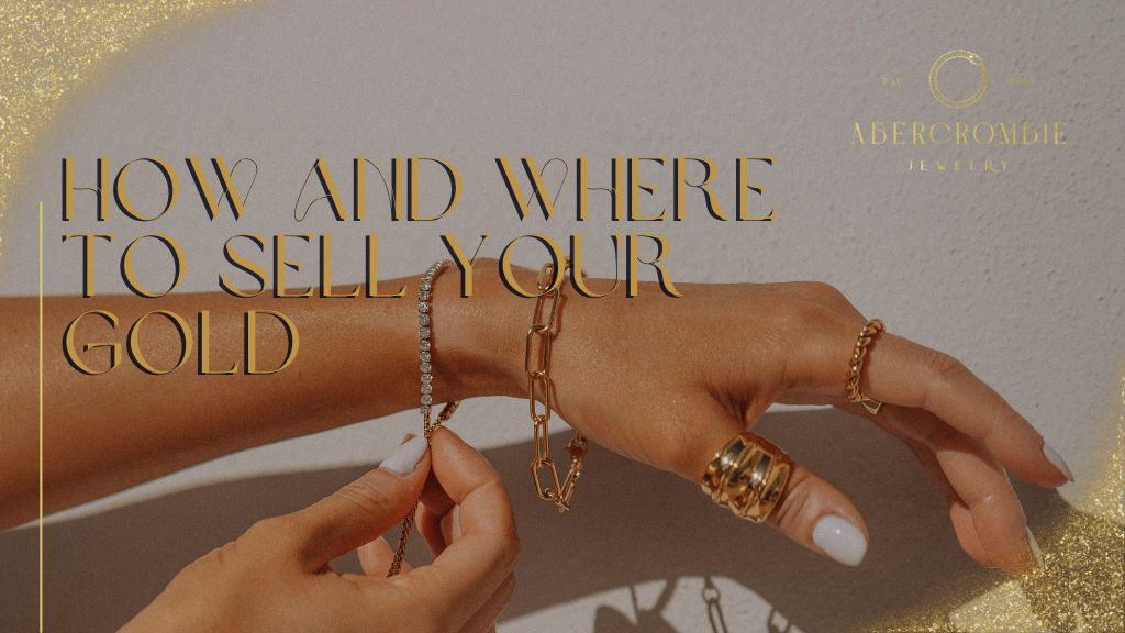 How And Where To Sell Your Gold