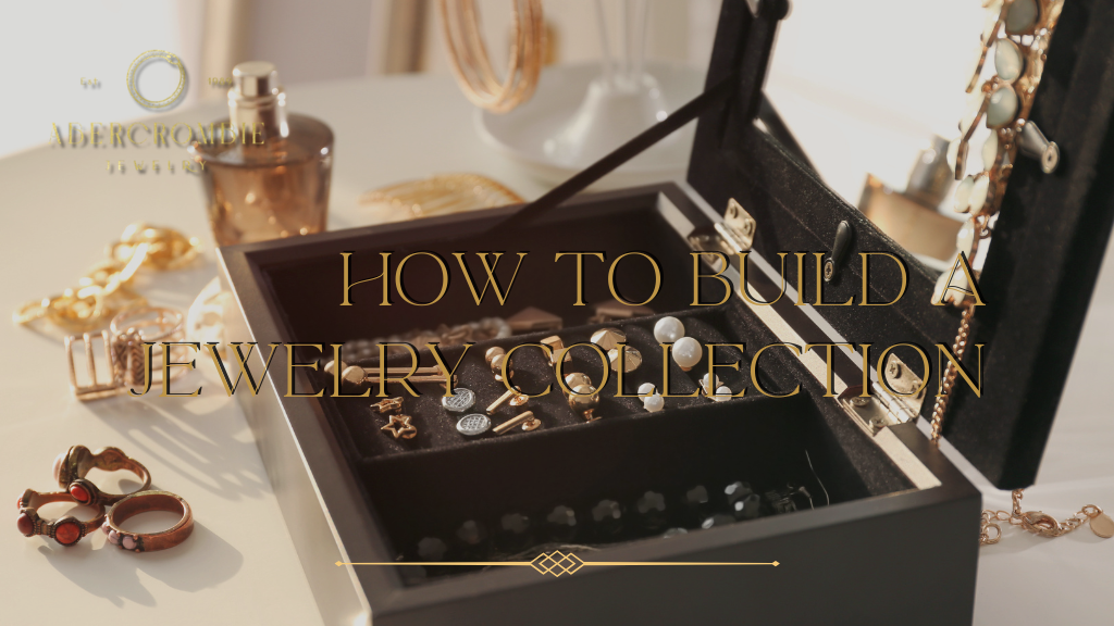 How To Build A Jewelry Collection